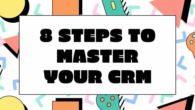8 Step CRM Strategy for Small Businesses to Succeed