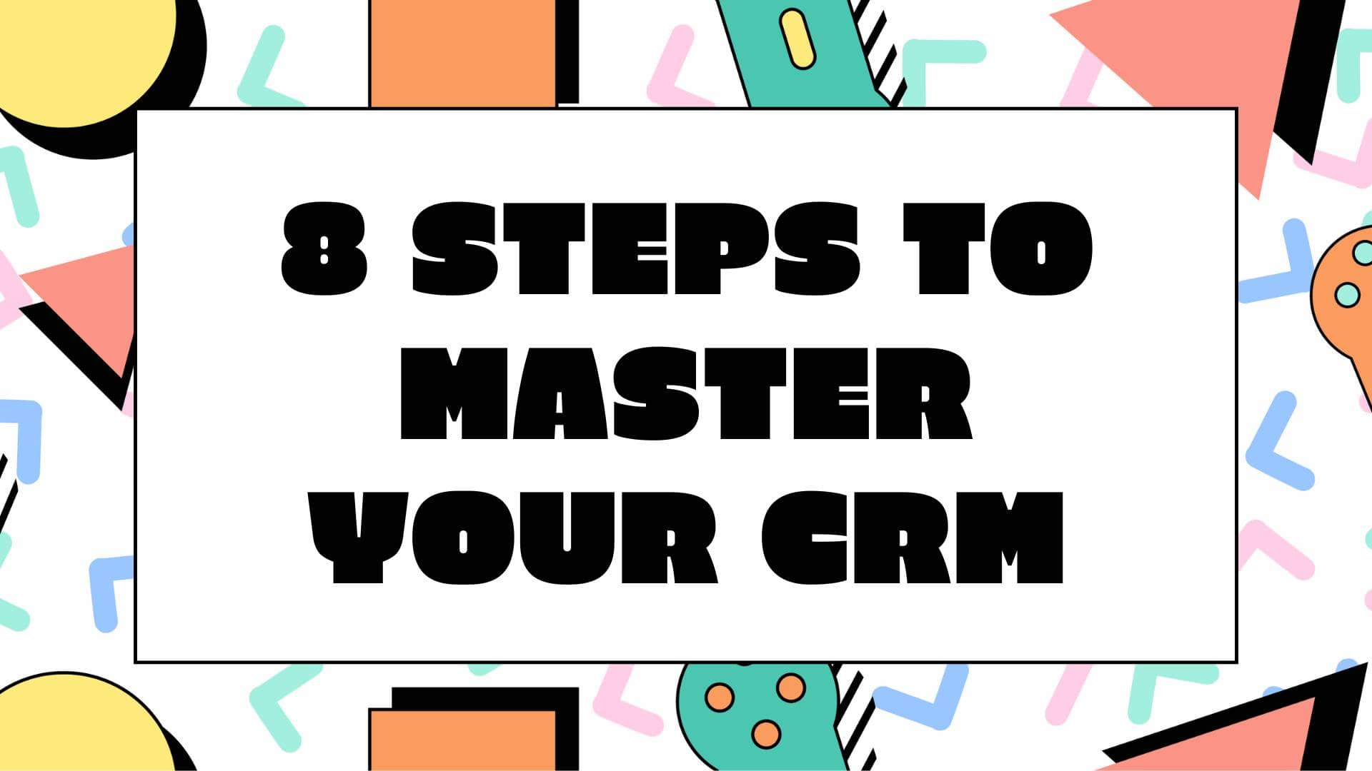 Crm Strategy Guide: Master Your CRM